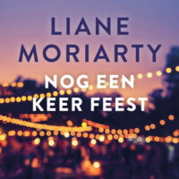 Nog een keer feest - Liane Moriarty