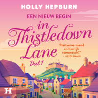 Een nieuw begin in Thistledown Lane -deel 1 - Holly Hepburn