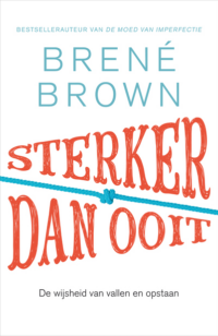 Sterker dan ooit - Brené Brown