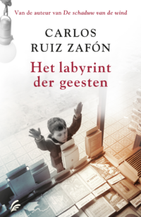 Het labyrint der geesten - Carlos Ruiz Zafón