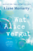 Wat Alice vergat