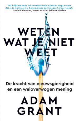 Weten wat je niet weet - Adam Grant