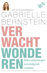 Verwacht wonderen - Gabrielle Bernstein