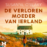 De verloren moeder van Ierland