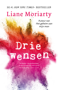 Drie wensen - Liane Moriarty