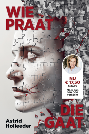 Wie praat, die gaat - Astrid Holleeder