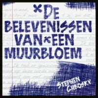 De belevenissen van een muurbloem - Stephen Chbosky