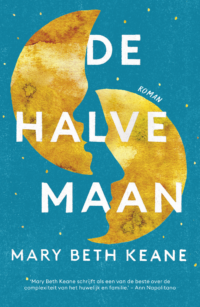 De halve maan - Mary Beth Keane