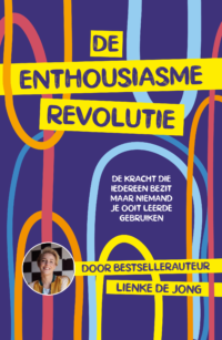 De enthousiasme-revolutie - Lienke de Jong