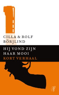 Hij vond zijn haar mooi - Cilla en Rolf Börjlind