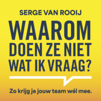 Waarom doen ze niet wat ik vraag - Serge van Rooij