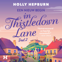 Een nieuw begin in Thistledown Lane – deel 2 - Holly Hepburn
