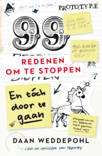 99 redenen om te stoppen, en toch door te gaan - Daan Weddepohl