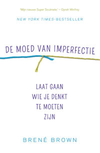 De moed van imperfectie - Brené Brown