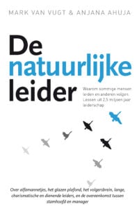 De natuurlijke leider - Mark van Vugt, Anjana Ahuja