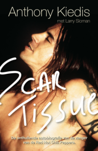 Scar Tissue - Anthony Kiedis, Larry Sloman