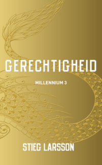 Gerechtigheid – Millennium 3 - Stieg Larsson