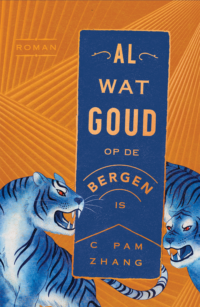 Al wat goud op de bergen is - C Pam Zhang