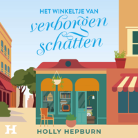 Het winkeltje van verborgen schatten - Holly Hepburn