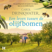 Een leven tussen de olijfbomen - Carol Drinkwater