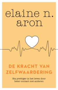 De kracht van zelfwaardering - Elaine N. Aron