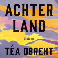 Achterland - Téa Obreht