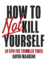 How to not kill yourself (English edition)