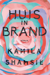 Huis in brand - Kamila Shamsie