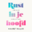 Rust in je hoofd