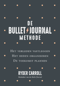 De Bullet Journal Methode - Ryder Carroll