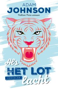 Als het lot lacht - Adam Johnson