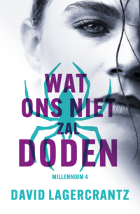 Wat ons niet zal doden – Millennium 4 - David Lagercrantz