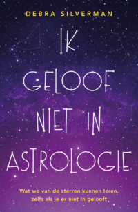 Ik geloof niet in astrologie - Debra Silverman