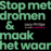 Stop met dromen & maak het waar