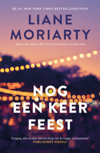 Nog een keer feest - Liane Moriarty