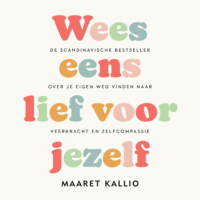 Wees eens lief voor jezelf - Maaret Kallio