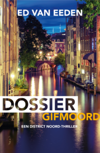 Dossier gifmoord - Ed van Eeden