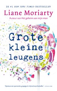 Grote kleine leugens - Liane Moriarty