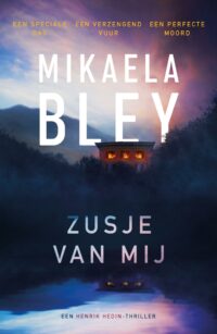 Zusje van mij - Mikaela Bley