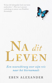 Na dit leven - Eben Alexander