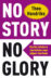 No Story No Glory