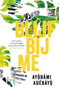 Blijf bij me - Ayobami Adebayo