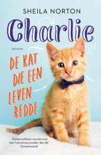 Charlie, de kat die een leven redde - Sheila Norton