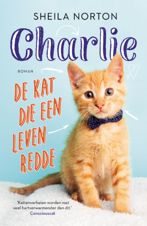 Charlie, de kat die een leven redde - Sheila Norton