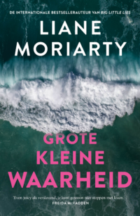 Grote kleine waarheid - Liane Moriarty