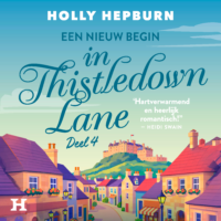 Een nieuw begin in Thistledown Lane – deel 4 - Holly Hepburn