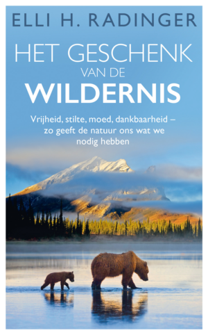 Het geschenk van de wildernis - Elli Radinger