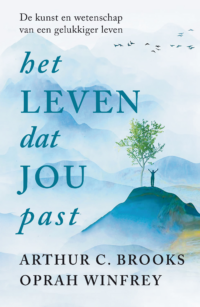 Het leven dat jou past - Oprah Winfrey, Arthur Brooks