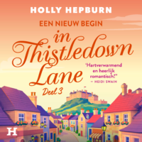 Een nieuw begin in Thistledown Lane – deel 3 - Holly Hepburn