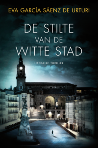 De stilte van de witte stad - Eva García Sáenz de Urturi